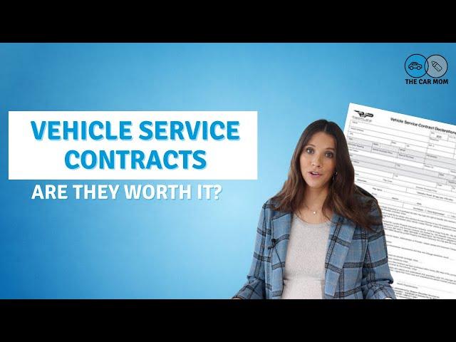 Vehicle Service Contracts, What You Need to Know!