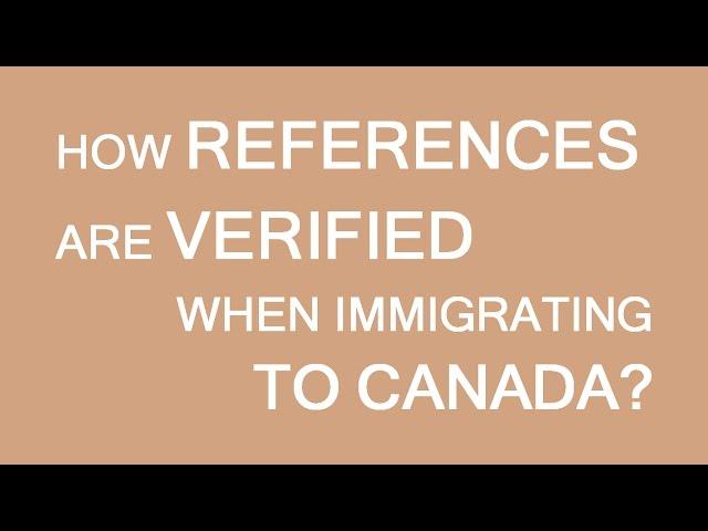 How work references are verified for immigration to Canada