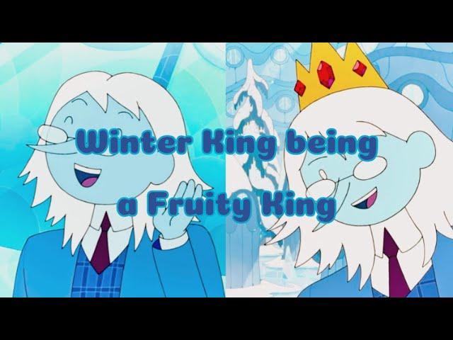 Winter King being a Fruity King | Fionna and Cake