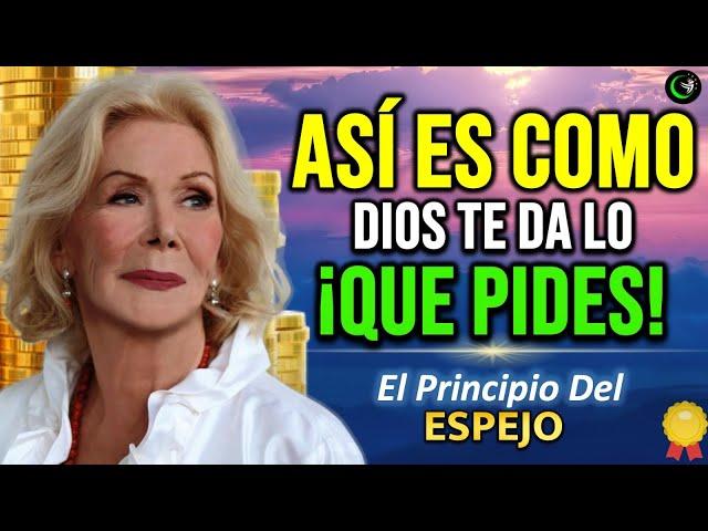 EL PRINCIPIO DEL ESPEJO: ATRAE ABUNDANCIA, AFIRMACIONES Y ORACION DE LA MAÑANA, Louise Hay.