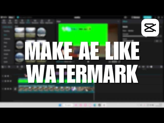 How To Make AE Like Watermark In CapCut PC