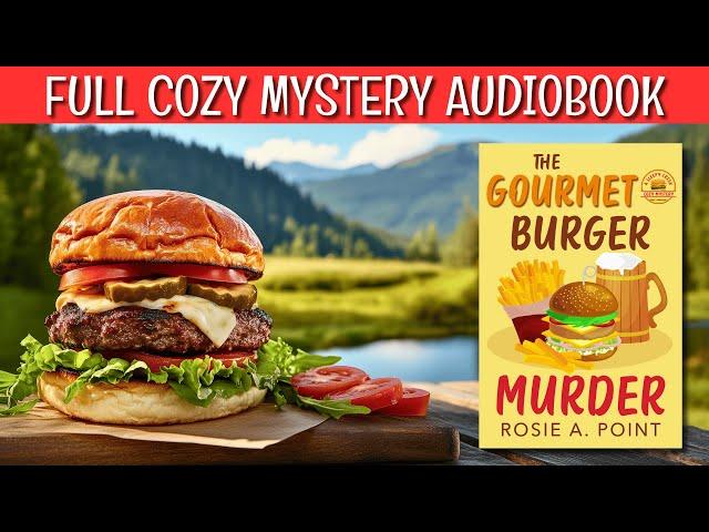 The Gourmet Burger Murder (Full-length Cozy Mystery Audiobook) by Rosie A. Point.