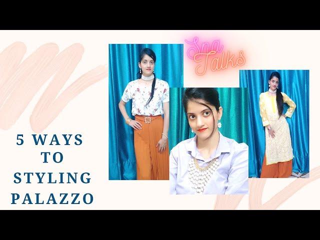 5 Ways to Style Palazzo || How to Style Palazzo || Style 1 Palazzo in Different Ways - SnaTalks