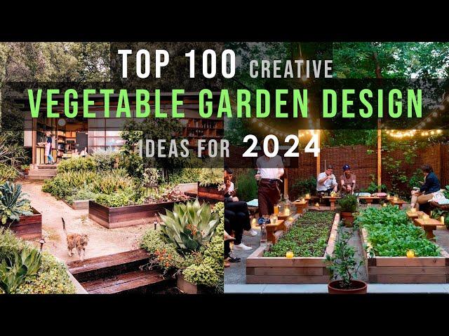 Top 100 Creative Vegetable Garden Design and planning Ideas for Home garden 2024