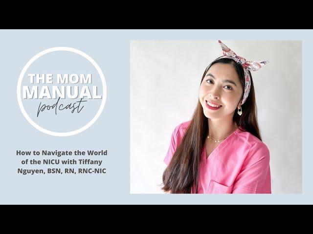 How to Navigate the World of the NICU with Tiffany Nguyen, BSN, RN, RNC-NIC