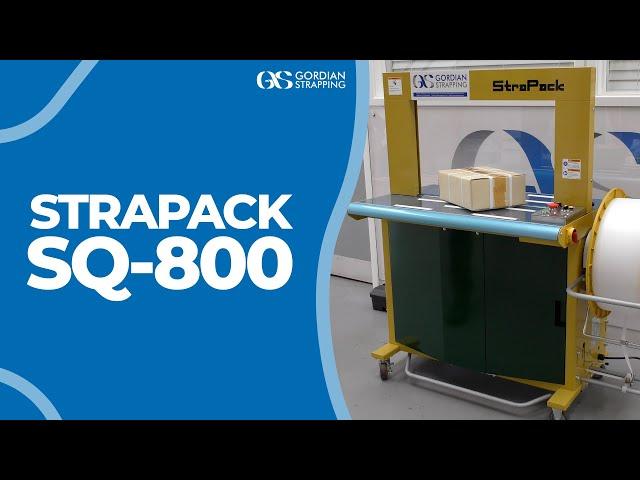 StraPack SQ-800 Automatic Strapping Machine | Gordian Strapping