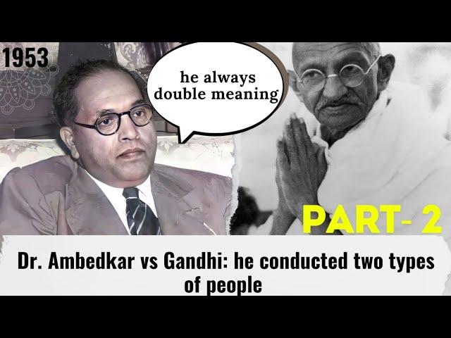 Ambedkar vs Gandhi: Divergent Paths in Uplifting the 'Harijan' and 'Dinbandhu' (Part 2)