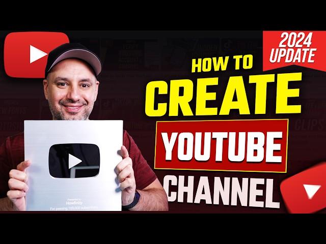 How To Create A YouTube Channel - 2024 Beginner’s Guide