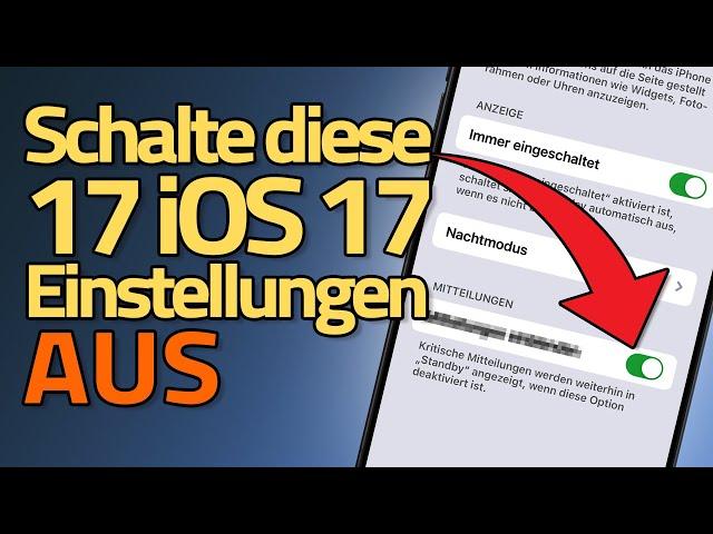 iOS 17 Einstellungen, die du SOFORT abschalten solltest