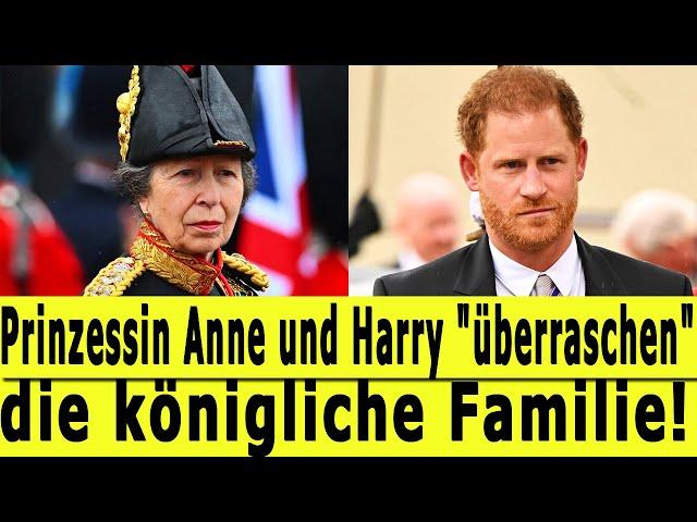 Prinzessin Anne und Harry "überraschen" die königliche Familie!