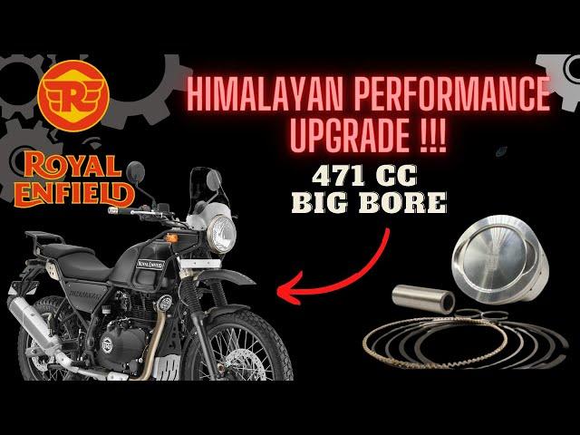 HIMALAYAN 471 CC BIG BORE KIT | CRAZY POWER GAINS! | 30 BHP+?