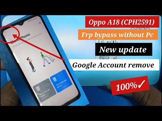 Oppo A18 (CPH2591) frp bypass without Pc New update New trick google Account remove 100% easy trick