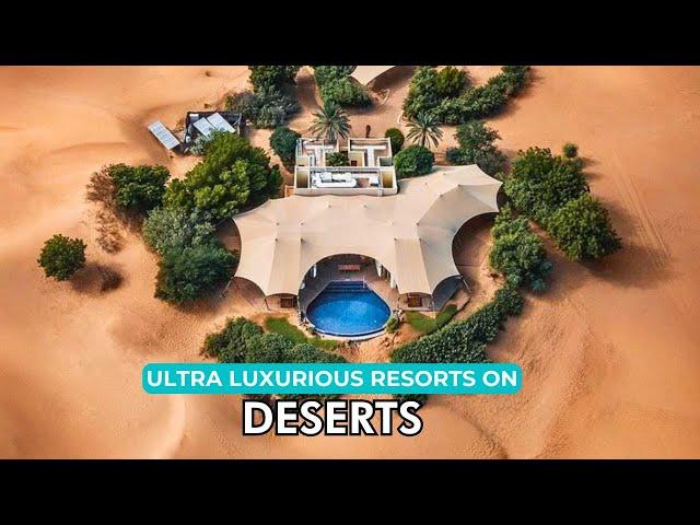 Top 10 Ultra-Luxury Desert Resorts | Exclusive Escapes in Stunning Sands