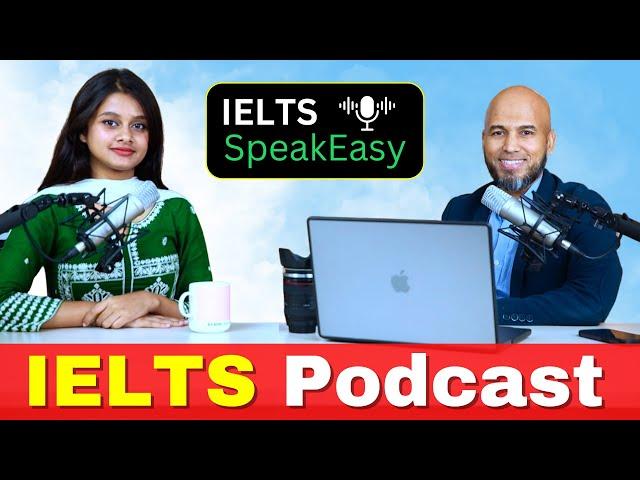 IELTS SpeakEasy: IELTS Speaking Practice with BAND 9 sample answer (Video Podcast)