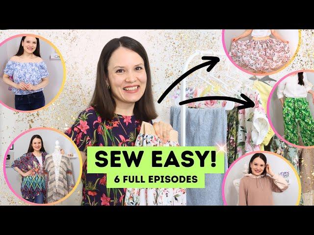 6 EASY to SEW garments and tutorials in one video! Sew Easy Season 1