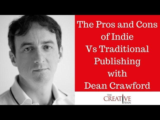 The Pros and Cons of Indie Vs Traditional Publishing with Dean Crawford