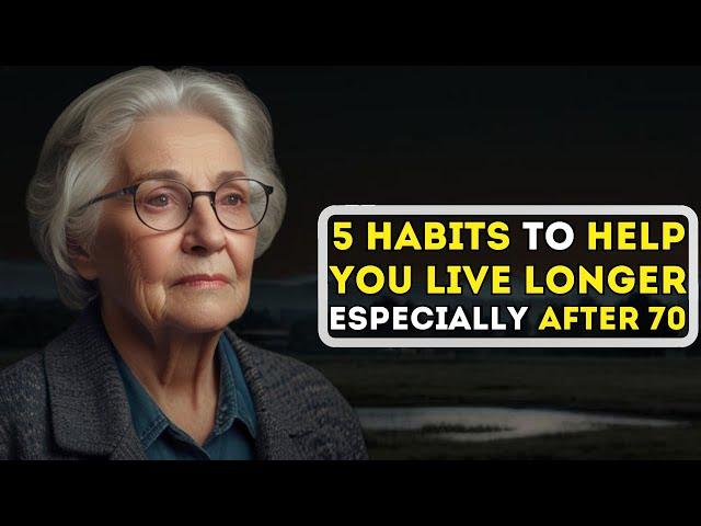 5 Habits to Help You Live Longer, Especially After 70