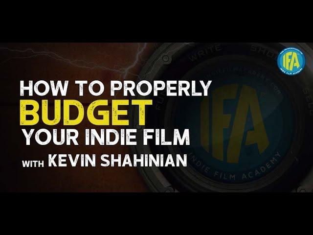 Indie Filmmaking on a Budget with Kevin Shahinian // Indie Film Academy Podcast