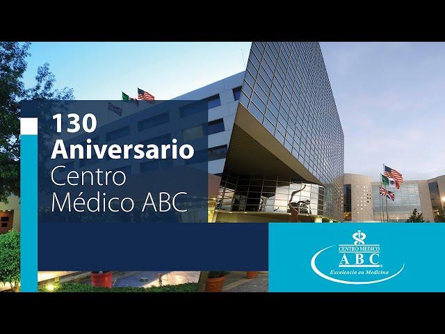 130 Aniversario Centro Médico ABC