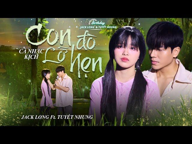 Ca nhạc kịch “Con Đò Lỡ Hẹn” | Minishow Birthday Jack Long & Phạm Tuyết Nhung