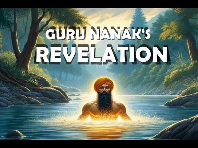 Guru Nanak: The Disappearance and Divine Revelation