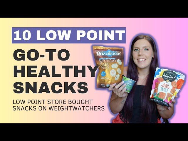 10 GO-TO LOW POINT WW (WEIGHTWATCHERS) SNACKS | Snacks I Eat on My Weight Loss Journey