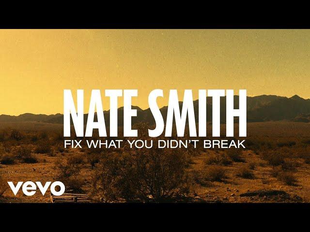 Nate Smith - Fix What You Didn't Break (Official Audio)