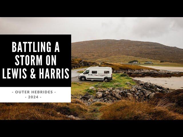 Battling A Storm On Lewis & Harris - Outer Hebrides 2024