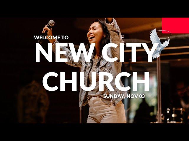 New City Church | Sunday, Nov 3rd