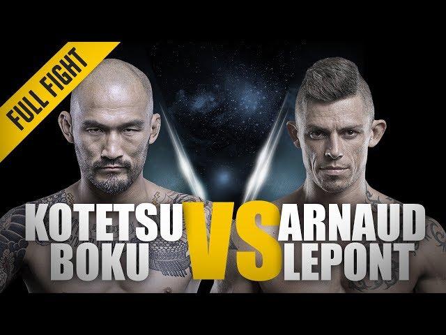 ONE: Full Fight | Kotetsu Boku vs. Arnaud Lepont | Stinging Body Shots | March 2014