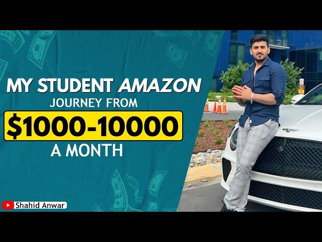 My Student Amazon FBA Journey From $1000-$10000 A Month