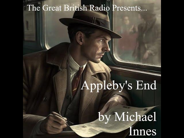 The Great British Radio Play Presents ..........A Detective Story......................Appleby's End