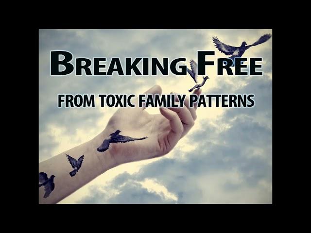 Breaking Free from Toxic Family Patterns (with Neal Benson)