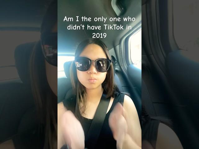 Am I the only one who didn’t have TikTok in 2019#trend #shorts #tiktok #viral