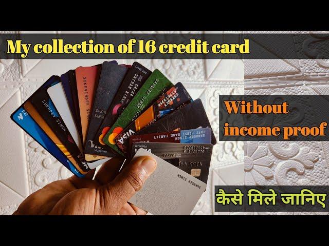 Collection of my all credit card || Collection of my 16 credit card || All without income proof