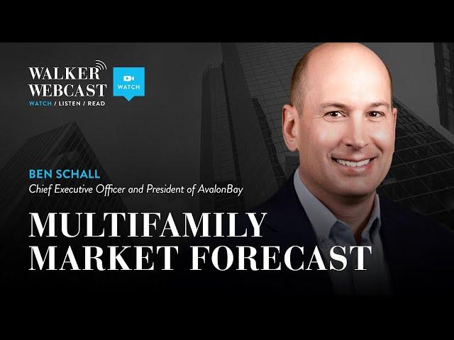 Multifamily Market Forecast with Ben Schall