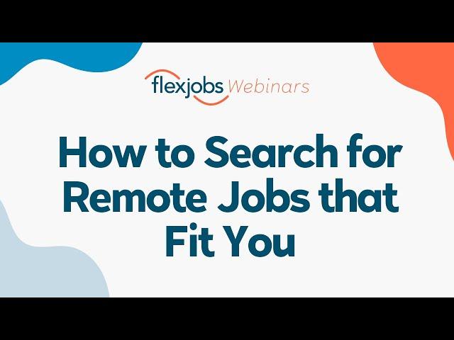 How to Search for Remote Jobs that Fit You