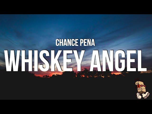 Chance Peña - Whiskey Angel (Lyrics)