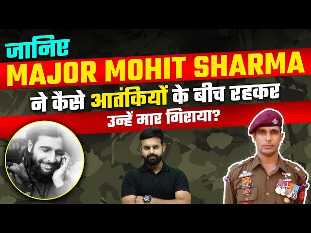 Major Mohit Sharma | Real Brave Story of a PARA SF In The Indian Army (In Hindi)