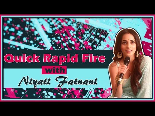 Niyati Fatnani | Quick Rapid Fire | Nazar |