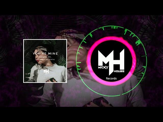 YOU'RE MINE - ENNIO ft. CHERAKKI & MC STATIC | MHR Release