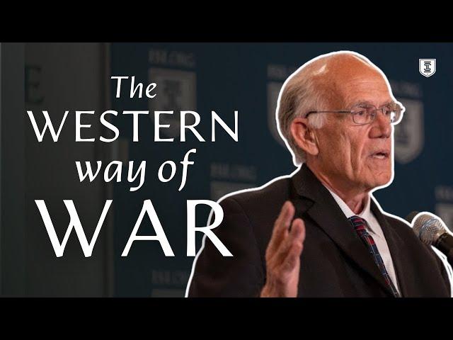 Victor Davis Hanson | The Western Way of War