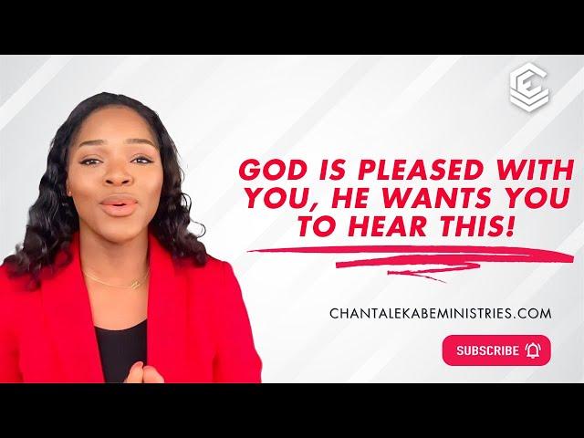 God Is Pleased With You, He Wants You To Hear This | God’s Word With Chantal Ekabe