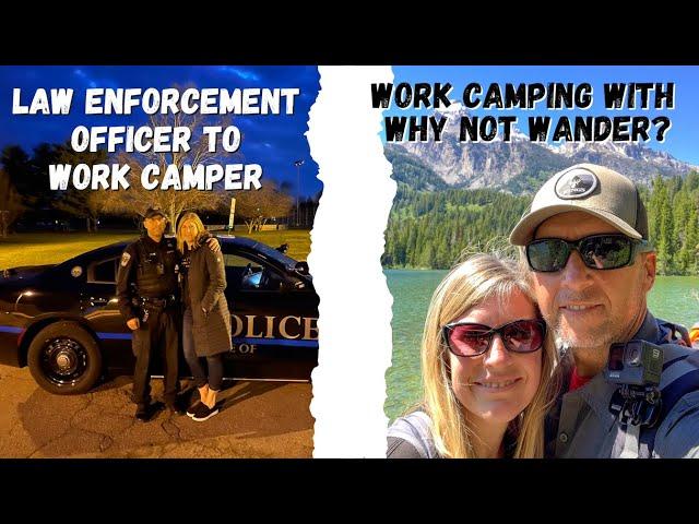 Why I Walked Away from Law Enforcement to Become a Work Camper