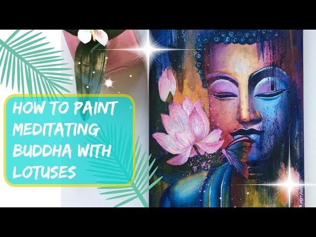 How to paint MEDITATING BUDDHA WITH LOTUSES Acrylic speed painting on canvas