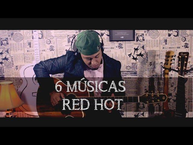 6 Músicas do Red Hot Chili Peppers no VIOLÃO