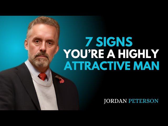 7 Signs You Are A Highly Attractive Man | Jordan Peterson