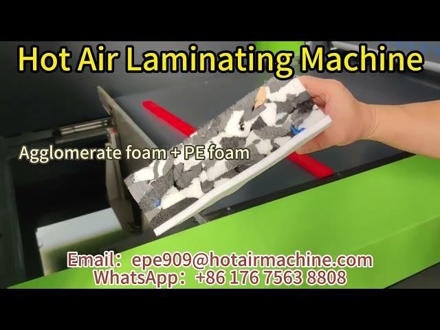 Agglomerate Foam Laminating | PE EPE Foam Laminating Machine | Hot Air Laminator | Sheet By Sheet