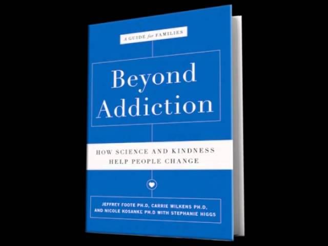 Beyond Addiction: How Science and Kindness Help People Change