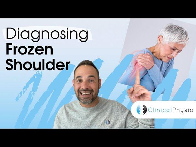 Diagnosing Frozen Shoulder | Expert Physio Explains